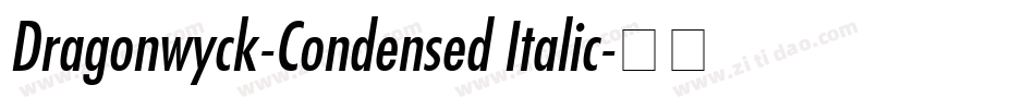 Dragonwyck-Condensed Italic字体转换